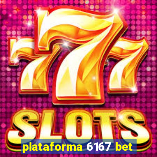 plataforma 6167 bet